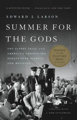 Leto pre bohov: Scopesov proces a pokračujúca americká debata o vede a náboženstve - Summer for the Gods: The Scopes Trial and America's Continuing Debate Over Science and Religion