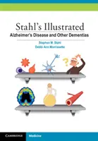 Stahl's Illustrated Alzheimerova choroba a iné demencie - Stahl's Illustrated Alzheimer's Disease and Other Dementias