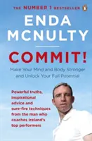 Zaviazať sa! Odovzdajte sa: (v angličtine): Make Your Mind and Body Stronger and Unlock Your Full Potential - Commit!: Make Your Mind and Body Stronger and Unlock Your Full Potential