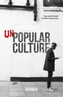 Neobľúbená kultúra - Unpopular Culture