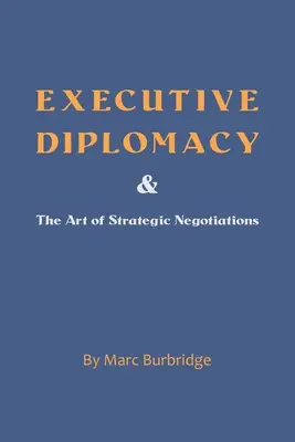 Výkonná diplomacia a umenie strategických rokovaní - Executive Diplomacy and the Art of Strategic Negotiations