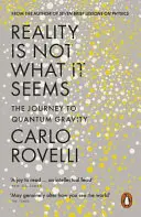 Realita nie je taká, ako sa zdá - Cesta ku kvantovej gravitácii - Reality Is Not What It Seems - The Journey to Quantum Gravity