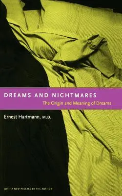 Sny a nočné mory: Pôvod a význam snov - Dreams and Nightmares: The Origin and Meaning of Dreams