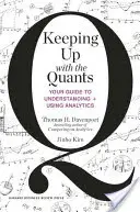 Držať krok s kvantami: Váš sprievodca porozumením a používaním analytických nástrojov - Keeping Up with the Quants: Your Guide to Understanding and Using Analytics