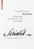 Schinkel - putovanie jeho životom a dielom - Schinkel - A Meander through his Life and Work