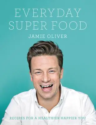 Každodenné superpotraviny - Everyday Super Food