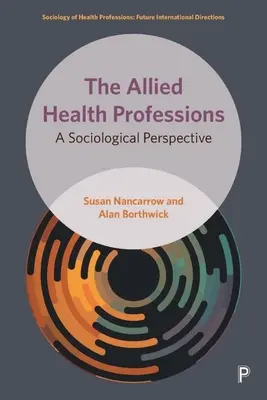 Spriaznené zdravotnícke profesie: Sociologická perspektíva - The Allied Health Professions: A Sociological Perspective