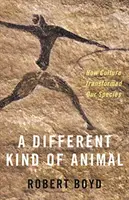 Iný druh zvierat: Ako kultúra premenila náš druh - A Different Kind of Animal: How Culture Transformed Our Species
