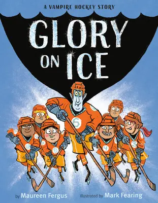 Sláva na ľade: Upírsky hokejový príbeh - Glory on Ice: A Vampire Hockey Story