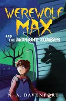 Vlkolak Max a polnočné zombie - Werewolf Max and the Midnight Zombies