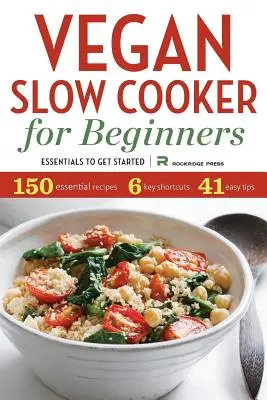 Vegánsky pomalý varič pre začiatočníkov: Základné informácie pre začiatok - Vegan Slow Cooker for Beginners: Essentials to Get Started