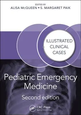 Detská urgentná medicína: Ilustrované klinické prípady, druhé vydanie - Pediatric Emergency Medicine: Illustrated Clinical Cases, Second Edition
