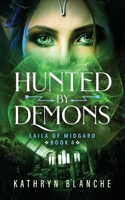 Ulovení démonmi (Laila z Midgardu, kniha 4) - Hunted by Demons (Laila of Midgard Book 4)