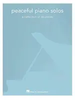Pokojné klavírne sóla: Sóla pre klavír: zbierka 30 skladieb - Peaceful Piano Solos: A Collection of 30 Pieces
