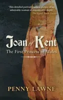 Joan of Kent: Prvá princezná z Walesu - Joan of Kent: The First Princess of Wales