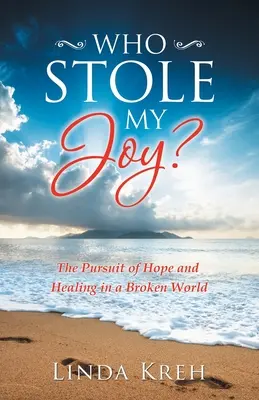 Kto mi ukradol radosť? Publikácia: Hľadanie nádeje a uzdravenia v rozbitom svete - Who Stole My Joy?: The Pursuit of Hope and Healing in a Broken World