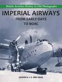 Imperial Airways - Od prvých dní po BOAC - Imperial Airways - From Early Days to BOAC