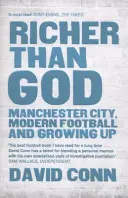 Bohatší ako Boh: Manchester City, moderný futbal a dospievanie - Richer Than God: Manchester City, Modern Football and Growing Up