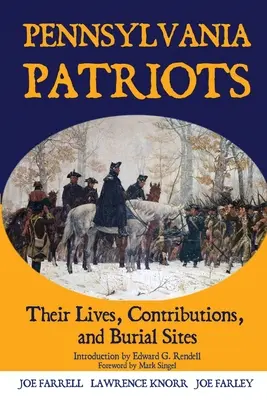 Pennsylvánski patrioti: Ich životy, zásluhy a pohrebiská - Pennsylvania Patriots: Their Lives, Contributions, and Burial Sites
