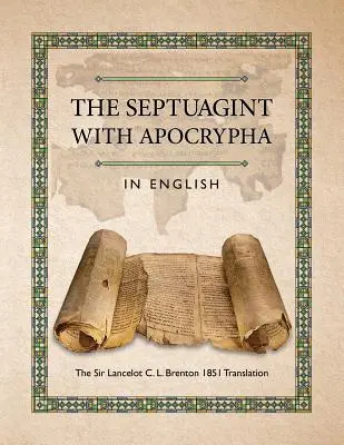 Septuaginta s apokryfmi v slovenčine: Lancelot C. L. Brenton 1851 - The Septuagint with Apocrypha in English: The Sir Lancelot C. L. Brenton 1851 Translation