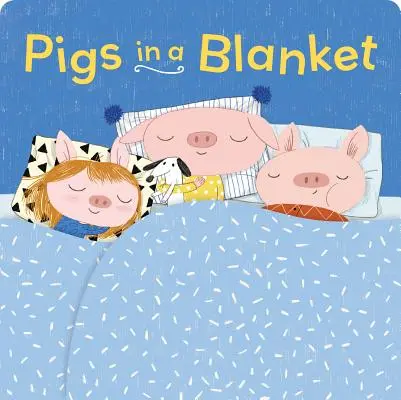 Prasiatka v deke (Stolové knihy pre batoľatá, Príbehy na dobrú noc, Stolová kniha na dobrú noc) - Pigs in a Blanket (Board Books for Toddlers, Bedtime Stories, Goodnight Board Book)