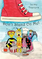 Nestojte na mne! - Don't Stand On Me!