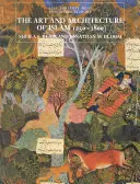 Umenie a architektúra islamu, 1250-1800 - Art and Architecture of Islam, 1250-1800