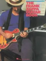 Frank Zappa Guitar Book: Prepis a úvod Stevea Vaia - The Frank Zappa Guitar Book: Transcribed by and Featuring an Introduction by Steve Vai