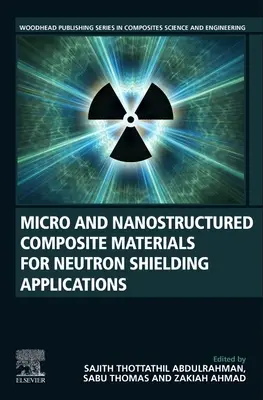 Mikro a nanoštruktúrne kompozitné materiály pre aplikácie neutrónového tienenia - Micro and Nanostructured Composite Materials for Neutron Shielding Applications