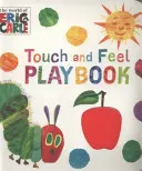 Veľmi hladná húsenica: Knižka na dotyk a ohmatávanie - Very Hungry Caterpillar: Touch and Feel Playbook