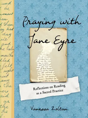 Modlitba s Jane Eyrovou: Úvahy o čítaní ako posvätnej praxi - Praying with Jane Eyre: Reflections on Reading as a Sacred Practice
