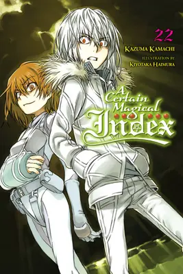 A Certain Magical Index, zv. 22 (Light Novel) - A Certain Magical Index, Vol. 22 (Light Novel)