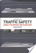 Dopravná bezpečnosť a ľudské správanie: Druhé vydanie - Traffic Safety and Human Behavior: Second Edition