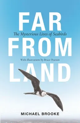 Ďaleko od pevniny: Záhadný život morských vtákov - Far from Land: The Mysterious Lives of Seabirds