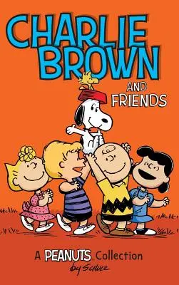 Charlie Brown a priatelia: A Peanuts Collection - Charlie Brown and Friends: A Peanuts Collection