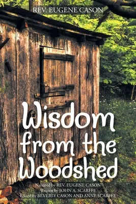 Múdrosť z kôlne - Wisdom from the Woodshed
