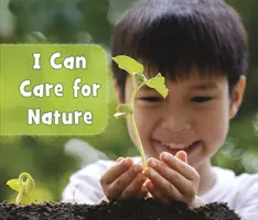 Môžem sa starať o prírodu - I Can Care for Nature