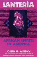 Santeria: Africkí duchovia v Amerike - Santeria: African Spirits in America