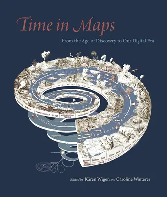 Čas na mapách: Od doby objavov po našu digitálnu éru - Time in Maps: From the Age of Discovery to Our Digital Era