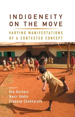 Indigénnosť v pohybe: rôzne prejavy sporného konceptu - Indigeneity on the Move: Varying Manifestations of a Contested Concept