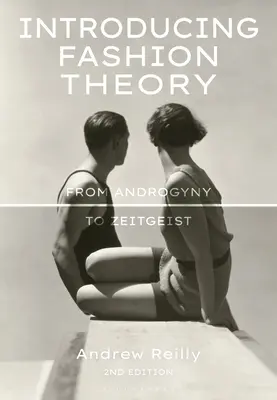 Predstavujeme teóriu módy: Od androgýnie k Zeitgeist - Introducing Fashion Theory: From Androgyny to Zeitgeist