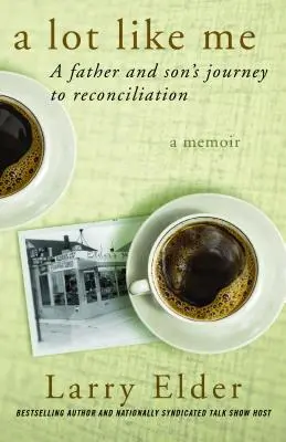 Veľa ako ja: Cesta otca a syna k zmiereniu - A Lot Like Me: A Father and Son's Journey to Reconciliation