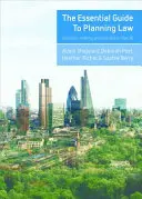 Základný sprievodca právom územného plánovania: Rozhodovanie a prax v Spojenom kráľovstve - The Essential Guide to Planning Law: Decision-Making and Practice in the UK