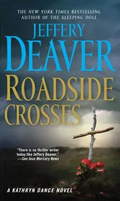 Kríže pri cestách: A Kathryn Dance Novel - Roadside Crosses: A Kathryn Dance Novel