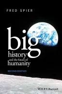 Veľké dejiny a budúcnosť ľudstva - Big History and the Future of Humanity