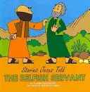 Sebecký sluha - The Selfish Servant