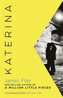 Katerina - nový román od autorky bestselleru Milión malých kúskov - Katerina - The new novel from the author of the bestselling A Million Little Pieces