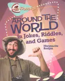 Okolo sveta vo vtipoch, hádankách a hrách - Around the World in Jokes, Riddles, and Games
