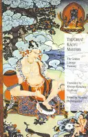 Veľkí majstri Kagju: Zlatá pokladnica línie - The Great Kagyu Masters: The Golden Lineage Treasury