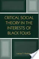 Kritická sociálna teória v záujme černochov - Critical Social Theory in the Interests of Black Folks